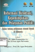 Reformasi Birokrasi, Kepemimpinan dan Pelayanan Publik : kajian tentang pelaksanaan otonomi daerah di Indonesia