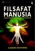 FILSAFAT MANUSIA : Upaya Membangkitkan Humanisme