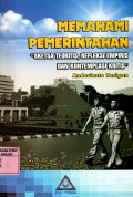 Memahami Pemerintahan : Sketsa Teoritis, Refleksi Empiris dan Kontemplasi Kritis