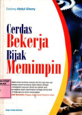 CERDAS BEKERJA BIJAK MEMIMPIN