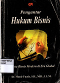 Pengantar Hukum Bisnis : Menata Bisnis Modern di Era Global